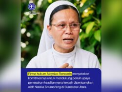 Firma Hukum Aloysius Renwarin & Partners Kawal Keadilan untuk Suster Natalia Situmorang